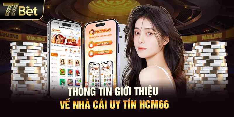 Thông tin nhà cái uy tín HCM66